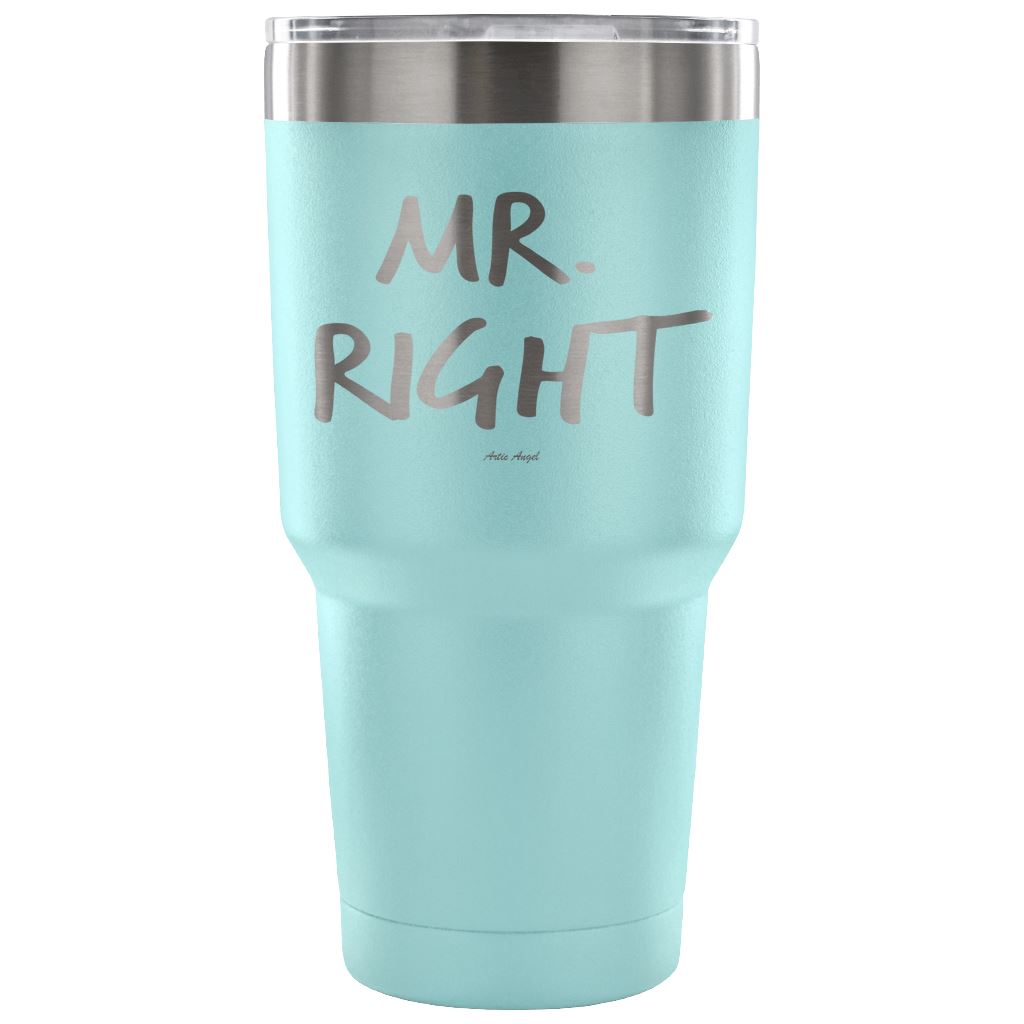 "Mr. Right" - Stainless Steel Tumbler Tumblers 30 Ounce Vacuum Tumbler - Light Blue