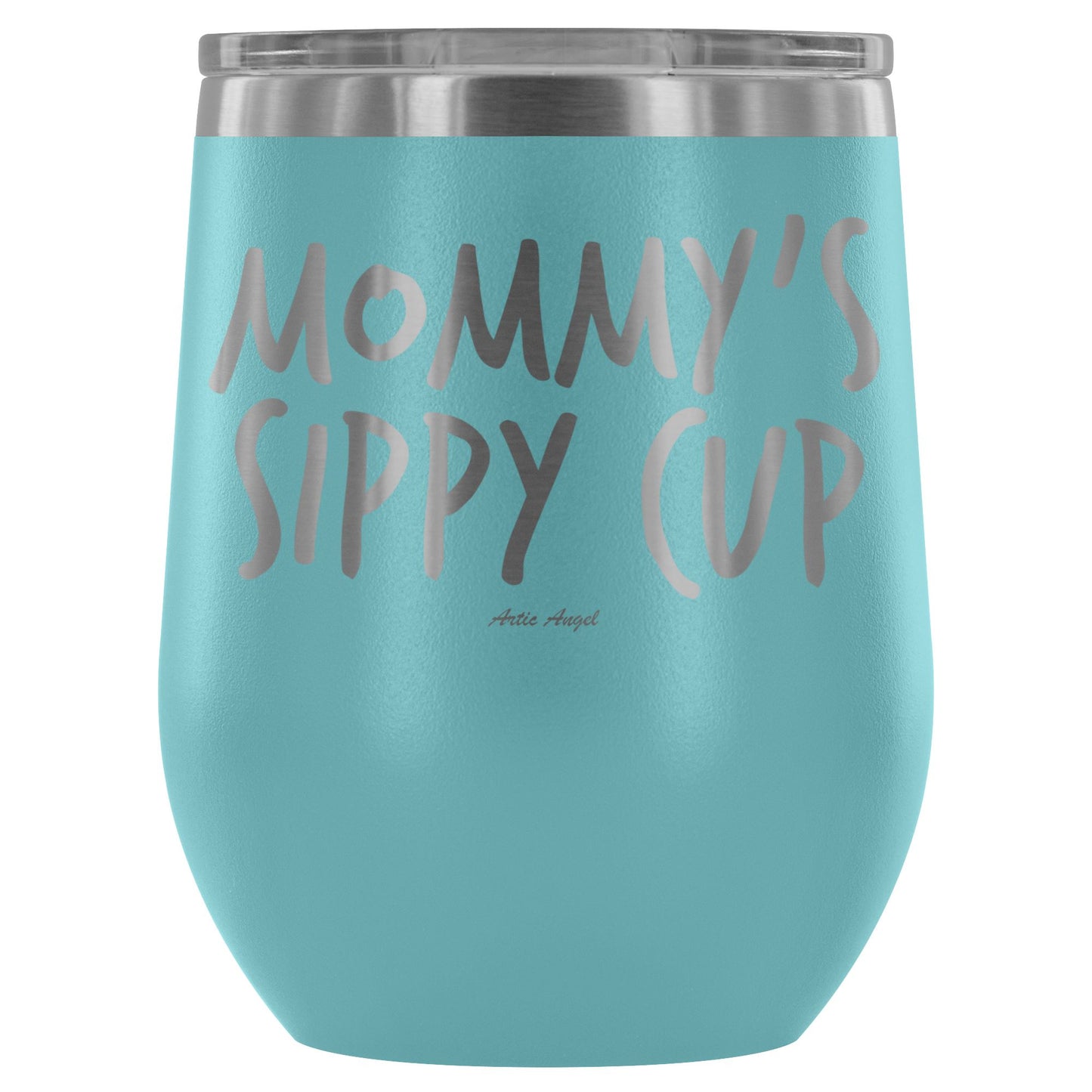 "Mommy's Sippy Cup" - Stemless Wine Cup Wine Tumbler Light Blue