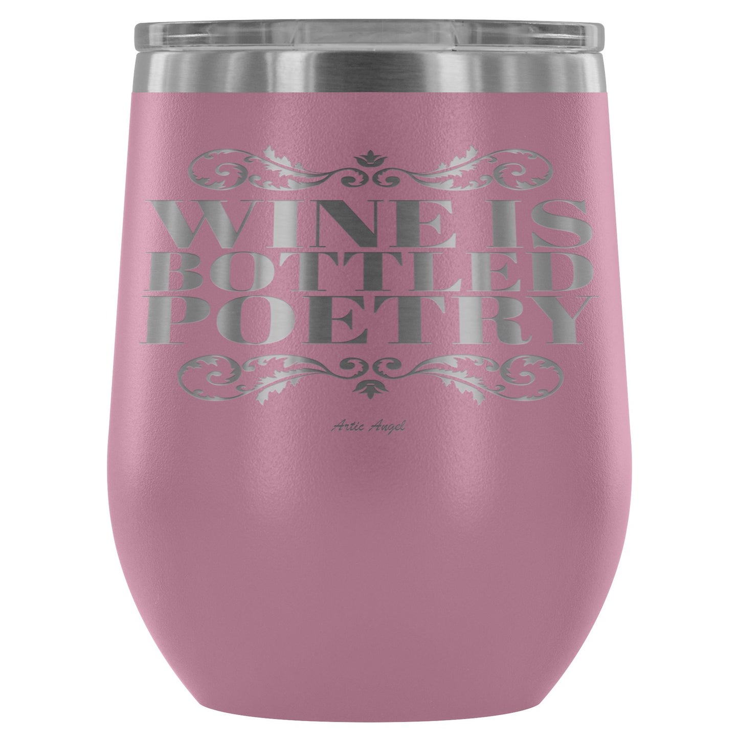 "Wine Is Bottled Poetry" - Stemless Wine Cup Wine Tumbler Light Purple