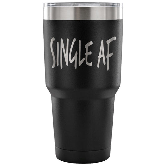 "Single AF" Stainless Steel Tumbler Tumblers 30 Ounce Vacuum Tumbler - Black