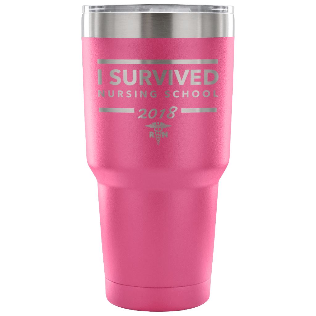 "I Survived Nursing School - 2018" - Stainless Steel Tumbler Tumblers 30 Ounce Vacuum Tumbler - Pink