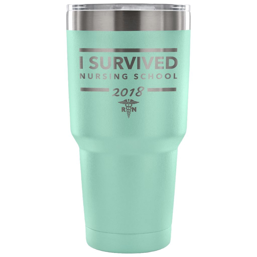 "I Survived Nursing School - 2018" - Stainless Steel Tumbler Tumblers 30 Ounce Vacuum Tumbler - Teal