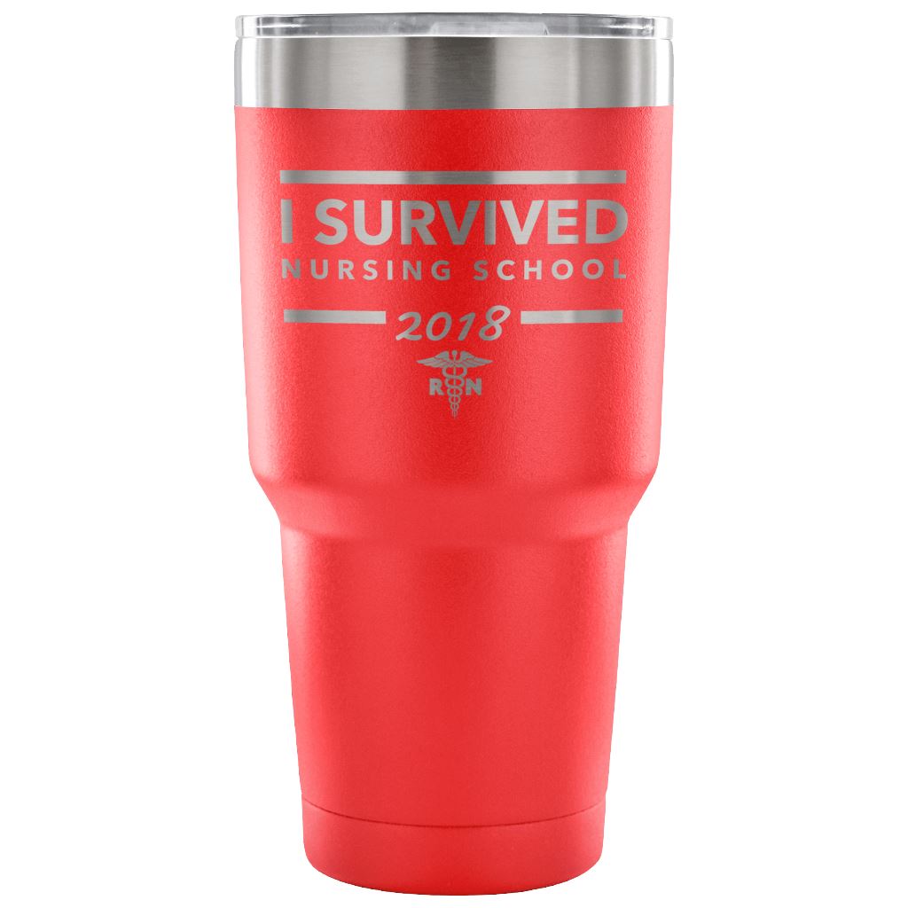 "I Survived Nursing School - 2018" - Stainless Steel Tumbler Tumblers 30 Ounce Vacuum Tumbler - Red
