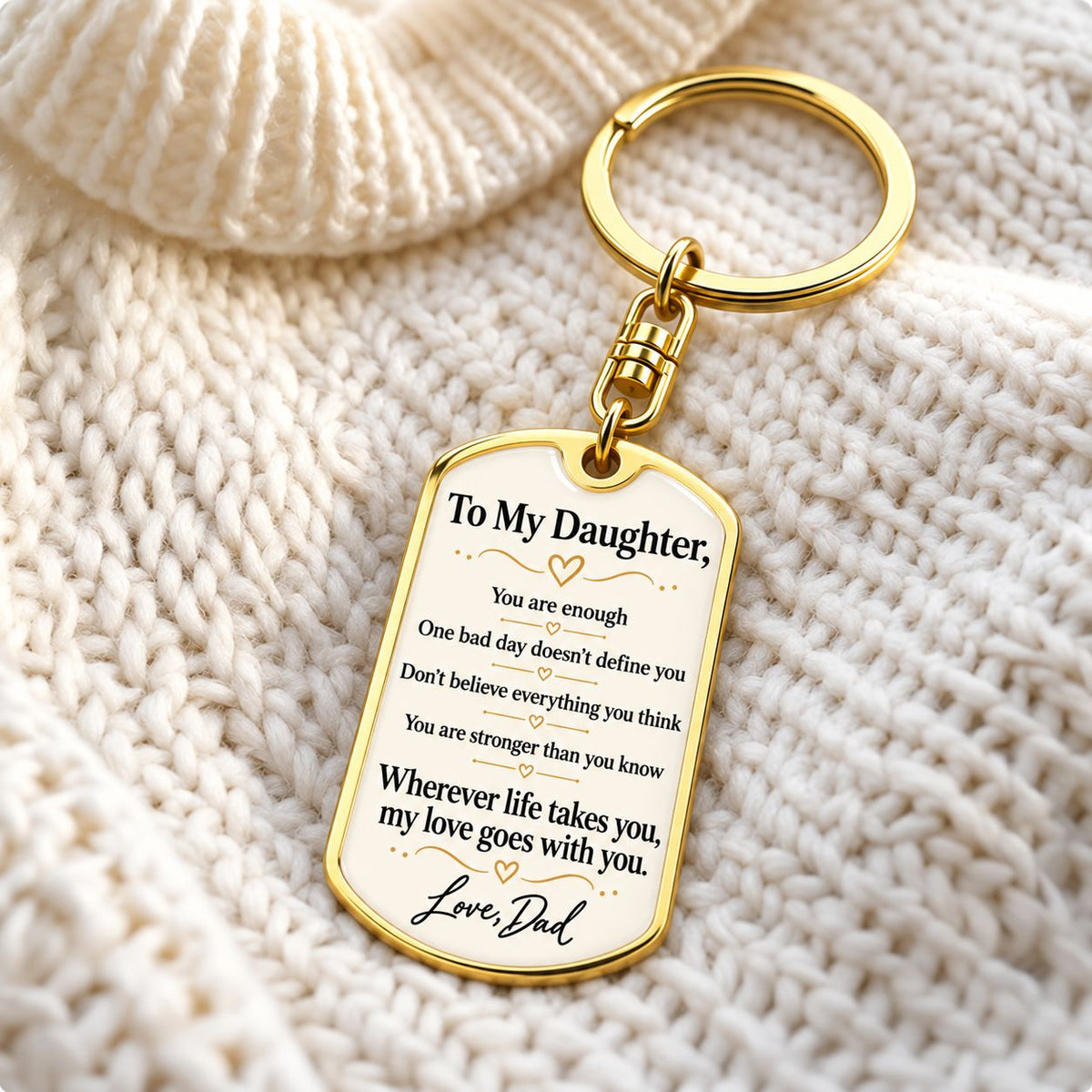 Gift for Daughter From Dad "My Love Goes With You" Keychain Jewelry Dog Tag with Swivel Keychain (Gold) No 