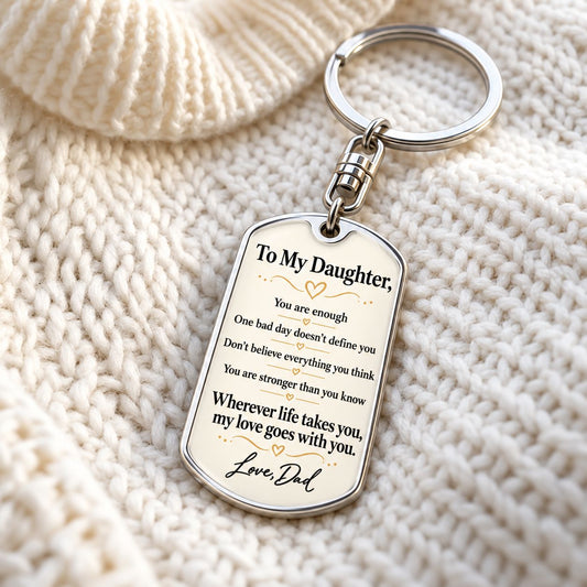 Gift for Daughter From Dad "My Love Goes With You" Keychain Jewelry Dog Tag with Swivel Keychain (Steel) No 