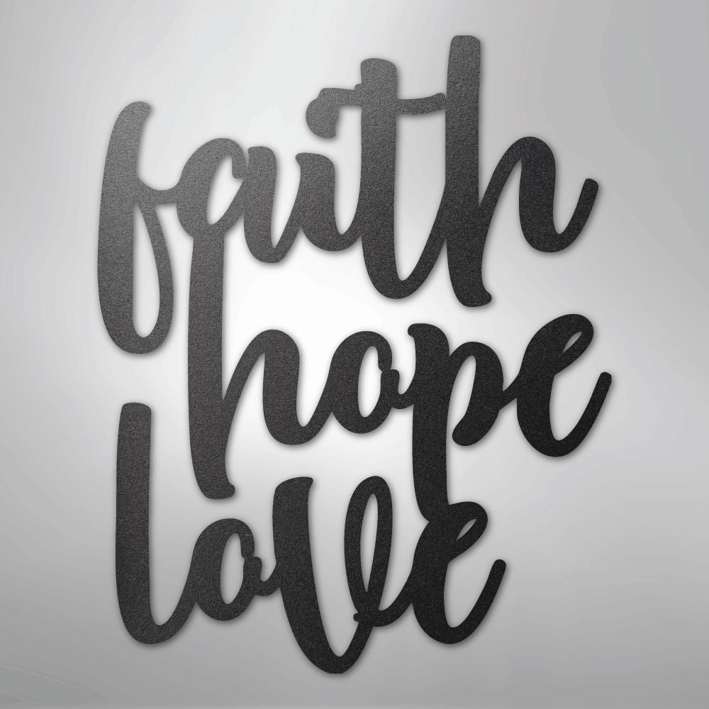 Faith Hope Love Script - Steel Sign Christian Wall Decor