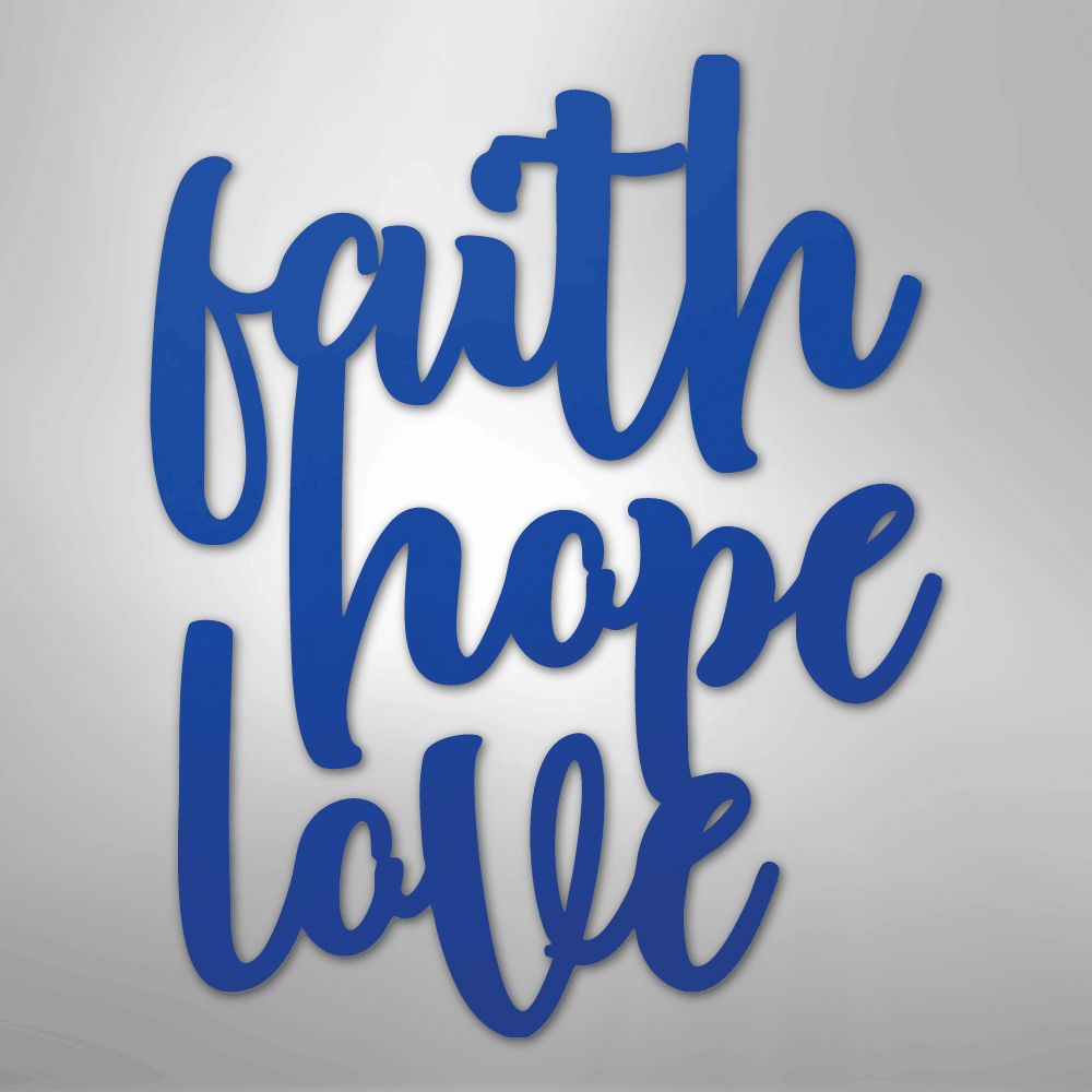 Faith Hope Love Script - Steel Sign Christian Wall Decor