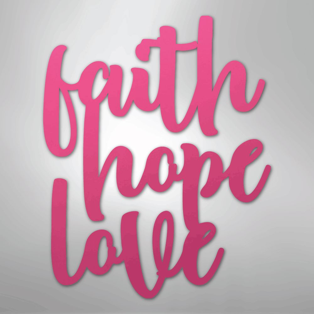 Faith Hope Love Script - Steel Sign Christian Wall Decor