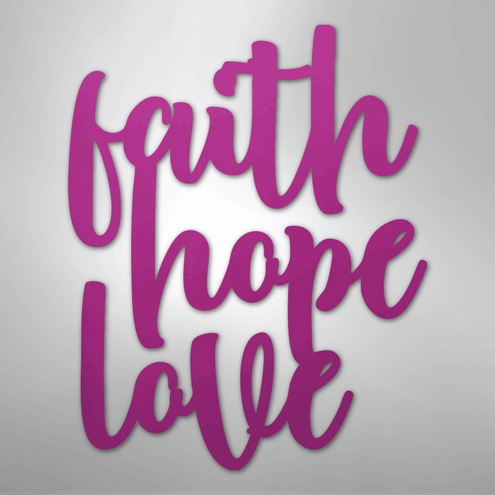Faith Hope Love Script - Steel Sign Christian Wall Decor