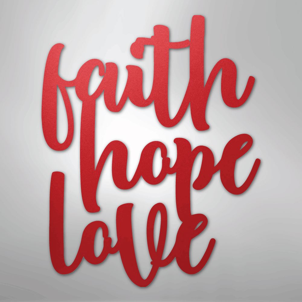 Faith Hope Love Script - Steel Sign Christian Wall Decor