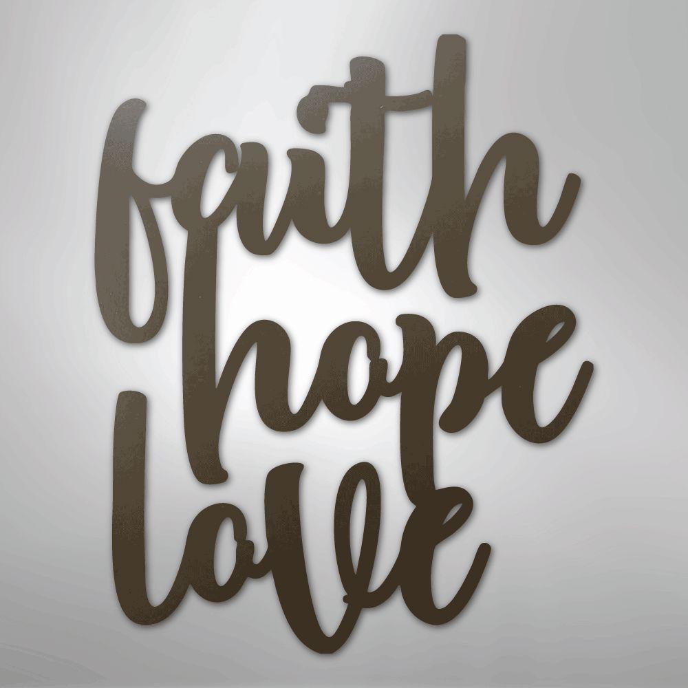 Faith Hope Love Script - Steel Sign Christian Wall Decor