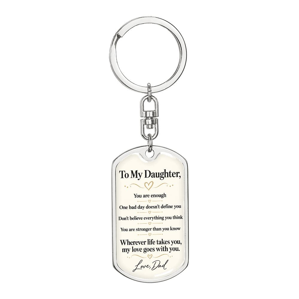 Gift for Daughter From Dad "My Love Goes With You" Keychain Jewelry 