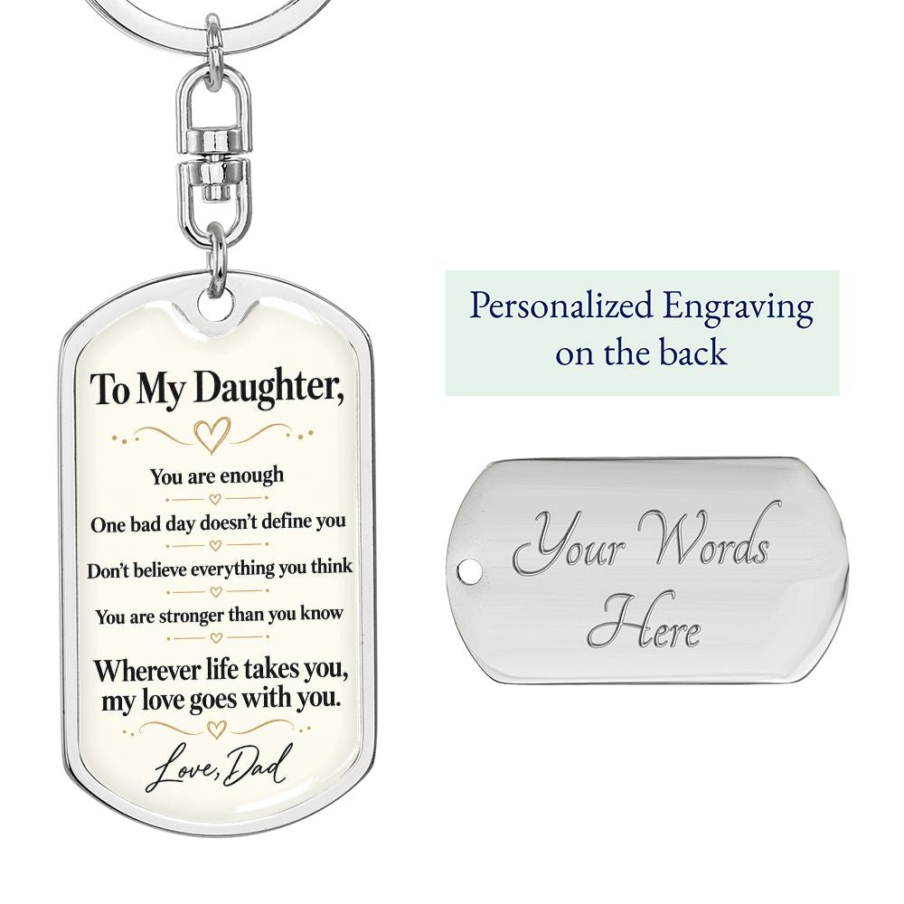 Gift for Daughter From Dad "My Love Goes With You" Keychain Jewelry 