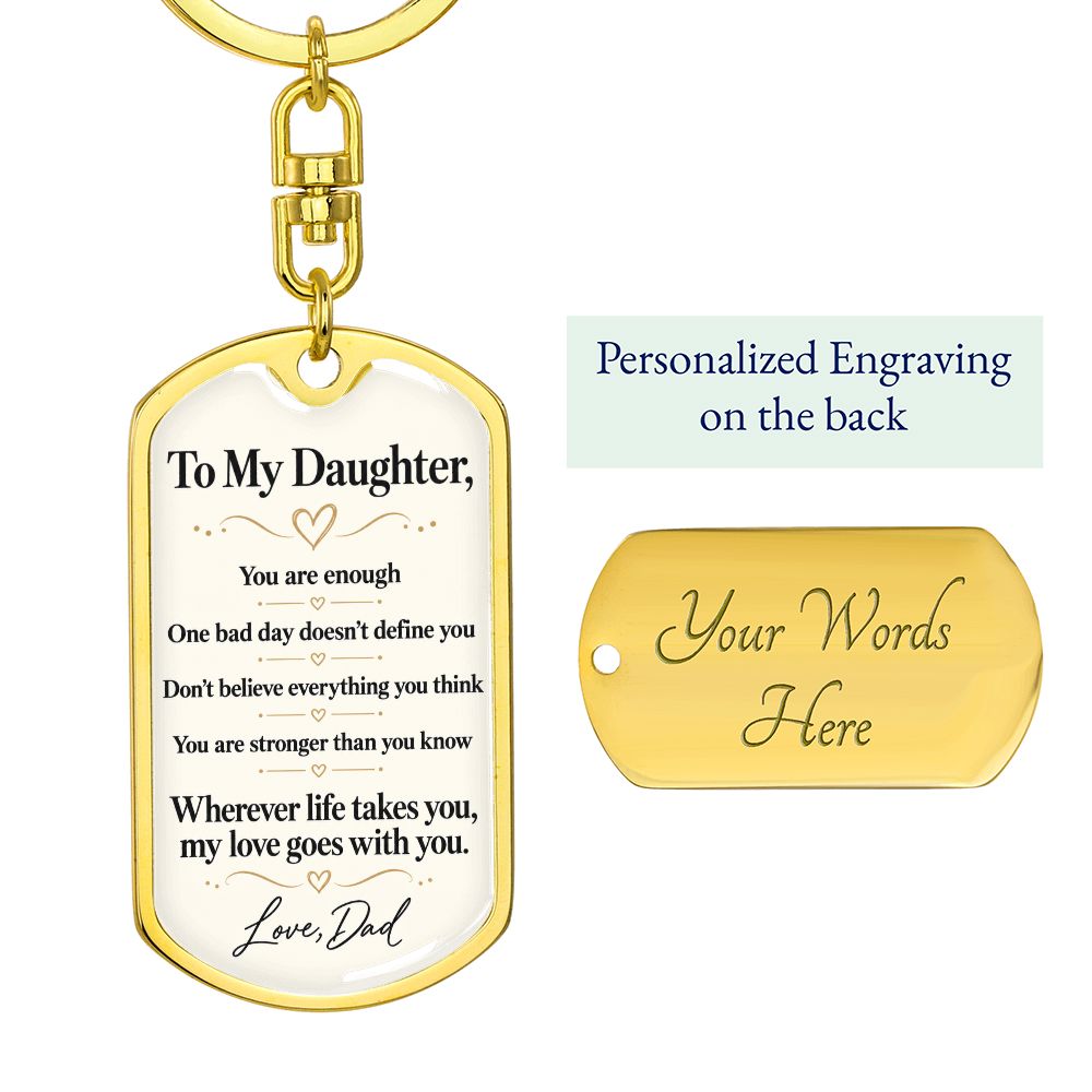 Gift for Daughter From Dad "My Love Goes With You" Keychain Jewelry 