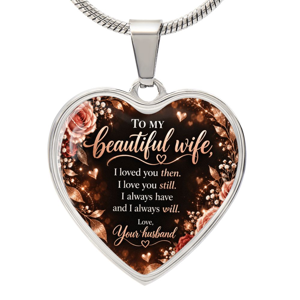 To My Beautiful Wife I Always Will Heart Pendant Necklace Jewelry Luxury Necklace (Silver) No 