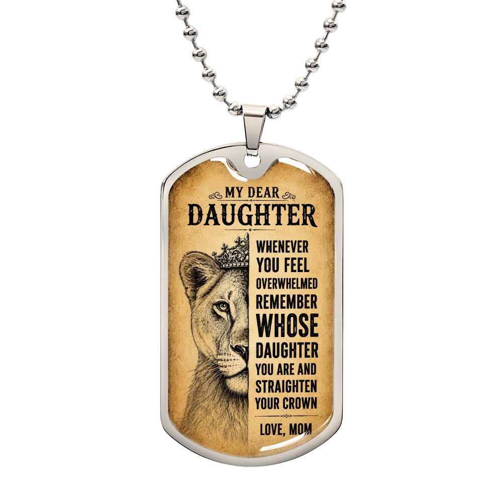 Dear Daughter Straighten Your Crown Love Mom Dog Tag Necklace Jewelry 