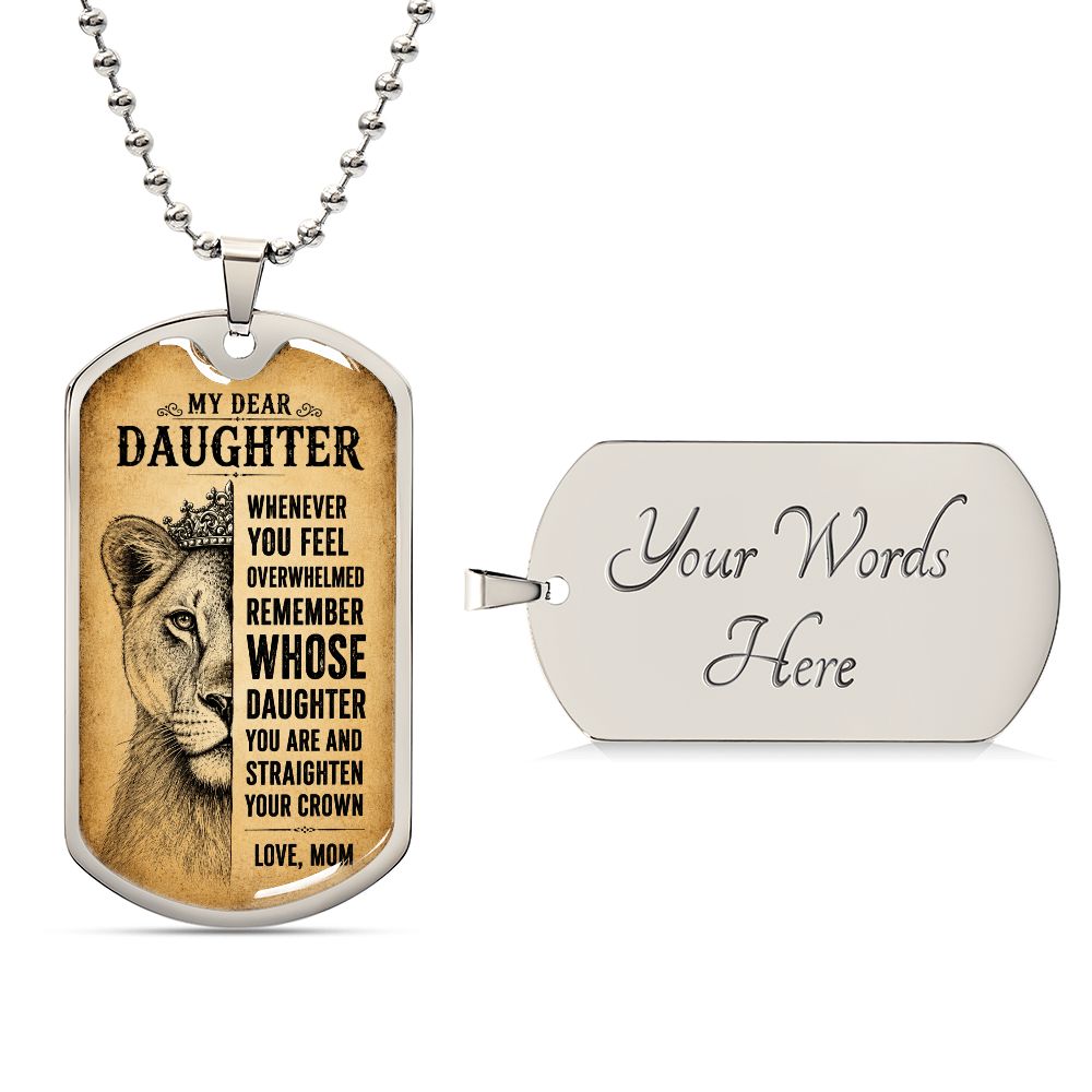 Dear Daughter Straighten Your Crown Love Mom Dog Tag Necklace Jewelry Military Chain (Silver) Yes 