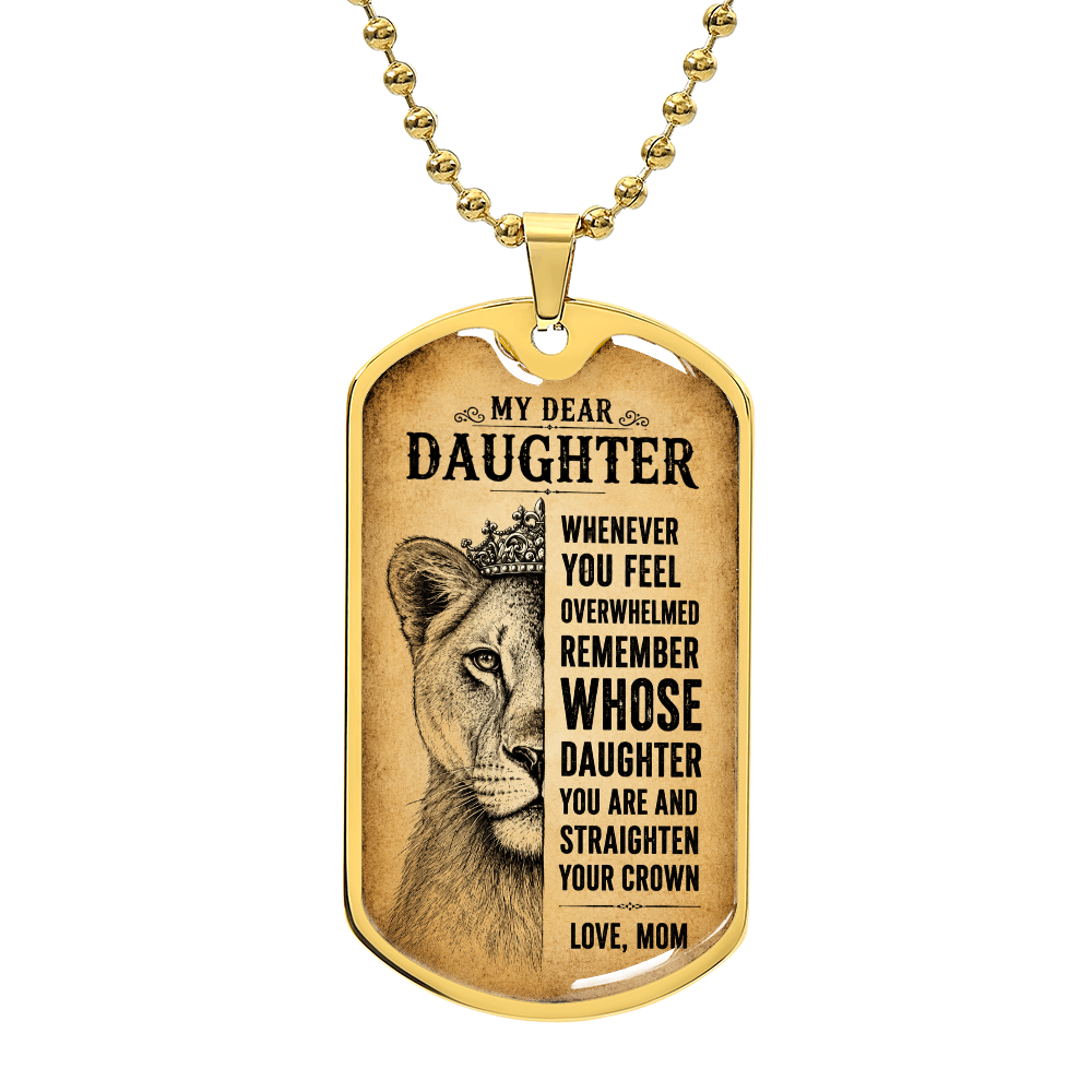 Dear Daughter Straighten Your Crown Dog Tag Necklace
