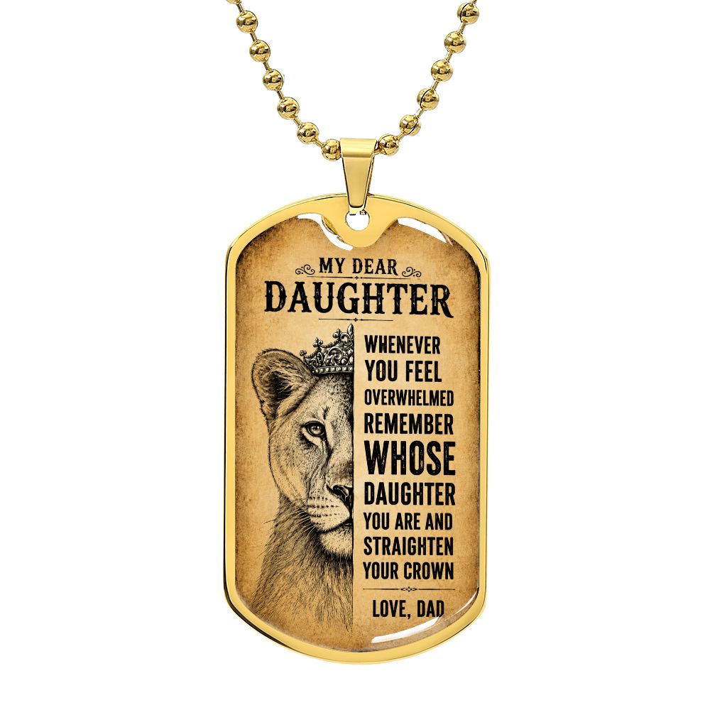 Dear Daughter Straighten Your Crown Love Dad Dog Tag Necklace Jewelry Military Chain (Gold) No 