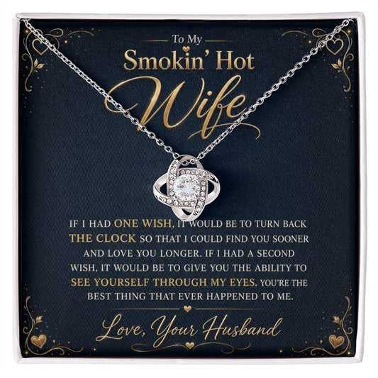 To My Smokin' Hot Wife "If I Had One Wish" Knot Necklace Jewelry 14K White Gold Finish Two-Toned Gift Box 