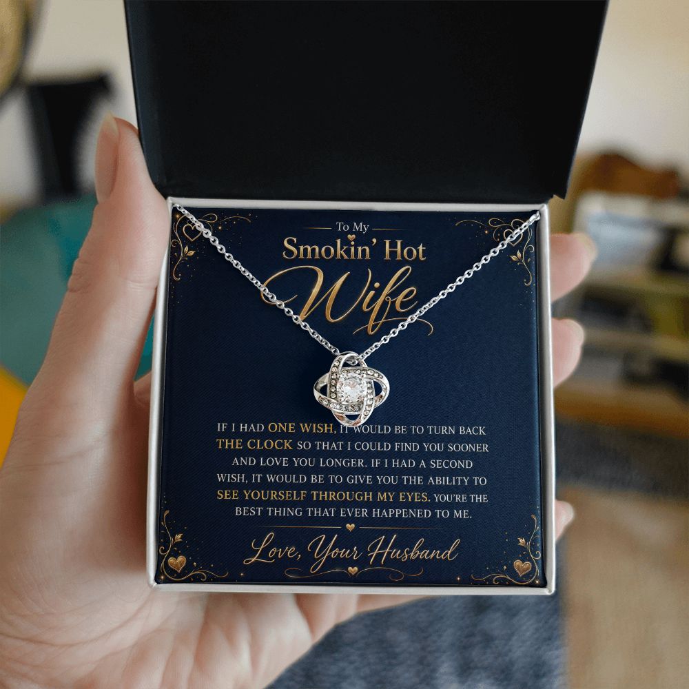 To My Smokin' Hot Wife "If I Had One Wish" Knot Necklace Jewelry 