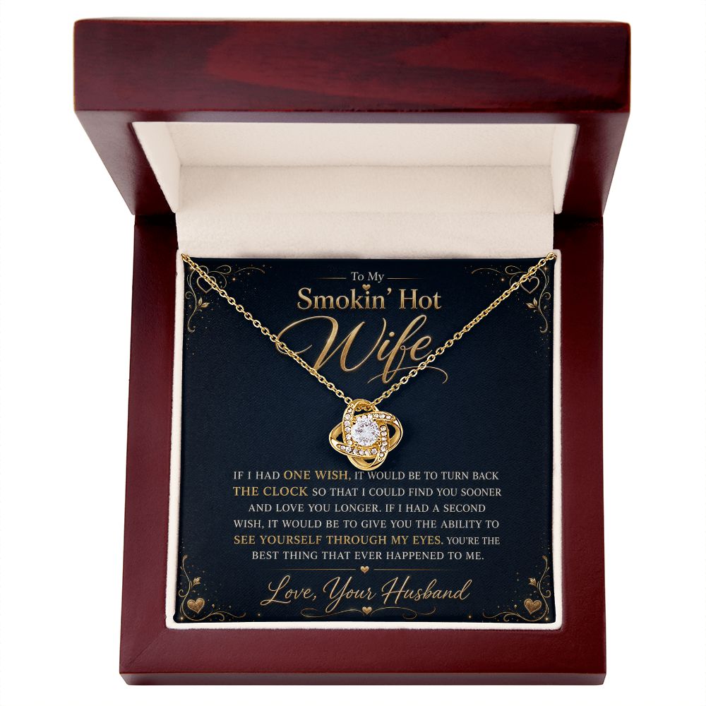 To My Smokin' Hot Wife "If I Had One Wish" Knot Necklace Jewelry 