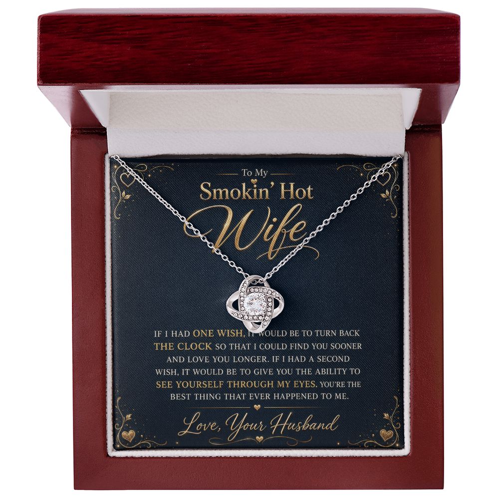 To My Smokin' Hot Wife "If I Had One Wish" Knot Necklace Jewelry 
