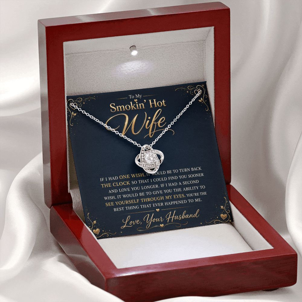 To My Smokin' Hot Wife "If I Had One Wish" Knot Necklace Jewelry 14K White Gold Finish Mahogany Style Luxury Box (w/LED) 