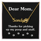 Funny Gift For Pet Mom "Thanks For Picking Up" Custom Name Necklace With Paw Jewelry 