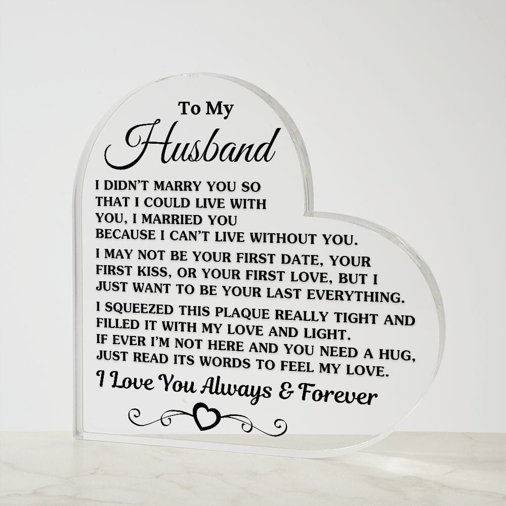Gift For Husband "I Can't Live Without You" Heart Acrylic Plaque Jewelry 