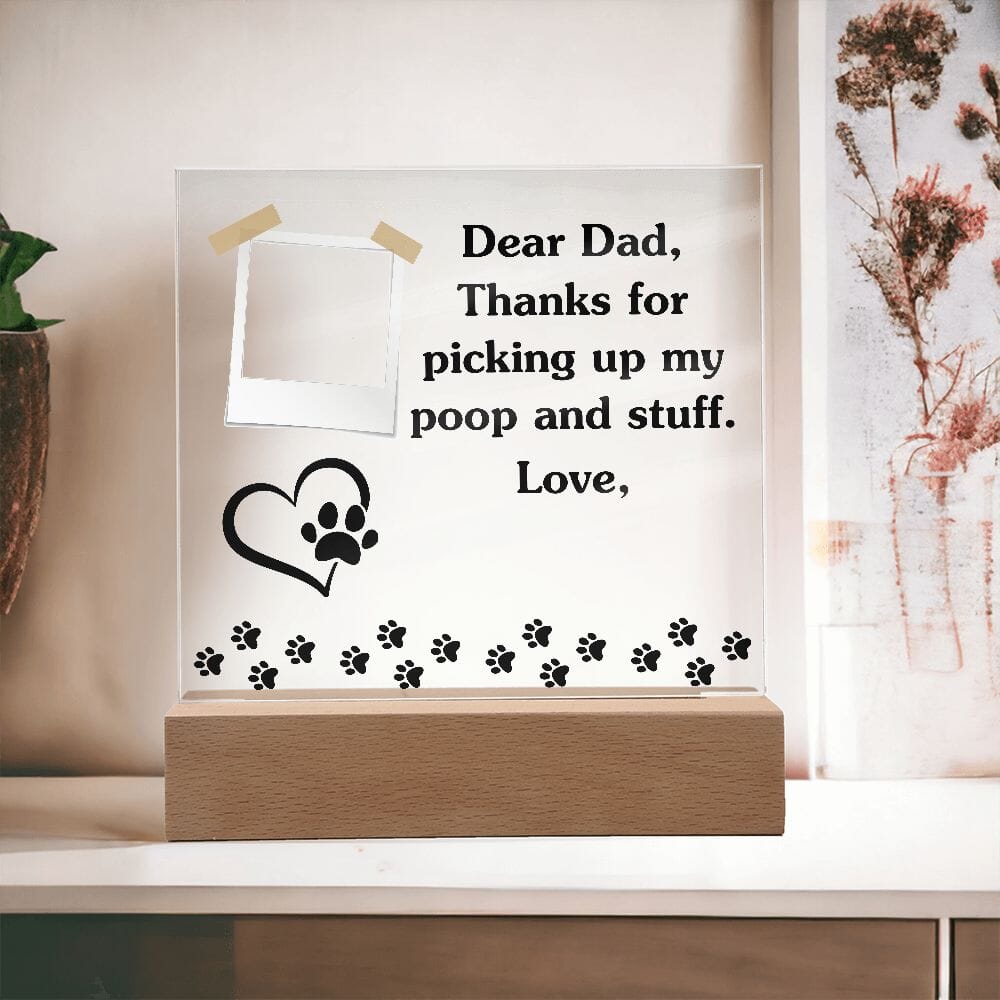 Funny Dear Dog Dad Acrylic Plaque Jewelry Wooden Base 