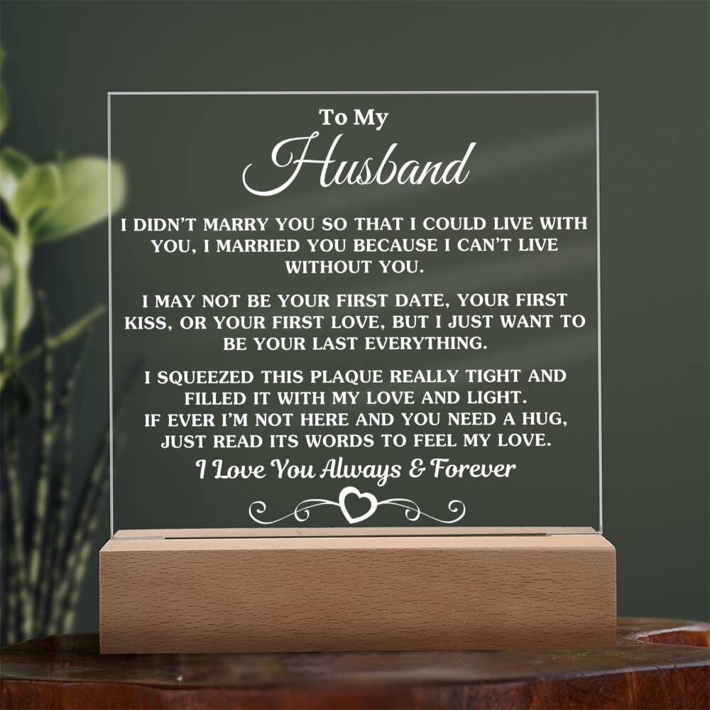Gift For Husband "I Can't Live Without You" White Text Acrylic Plaque: An Unforgettable and Exclusive Keepsake Jewelry Standard Wooden Base (Not Lighted) 