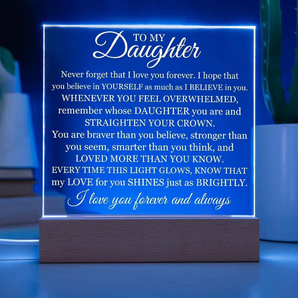 Gift For Daughter "Never Forget That I Love You" Acrylic Plaque: An Unforgettable and Exclusive Keepsake Jewelry 