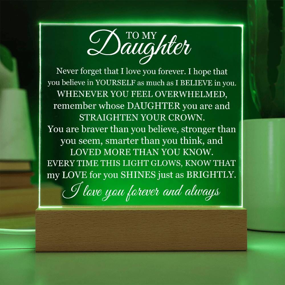 Gift For Daughter "Never Forget That I Love You" Acrylic Plaque: An Unforgettable and Exclusive Keepsake Jewelry 