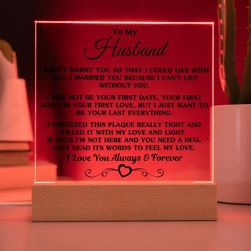 Gift For Husband "I Can't Live Without You" Acrylic Plaque: An Unforgettable and Exclusive Keepsake Jewelry Acrylic Square with LED Base 
