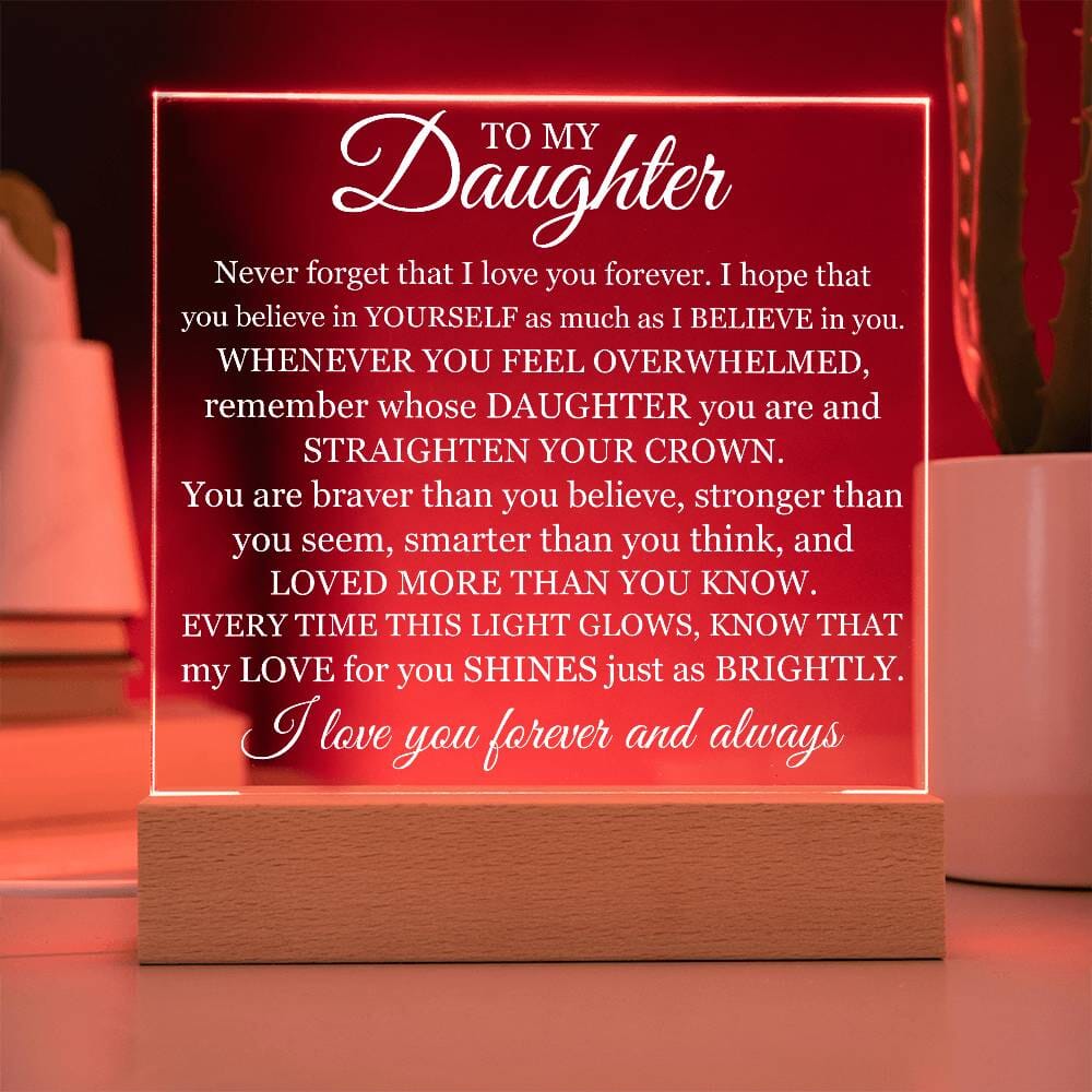 Gift For Daughter "Never Forget That I Love You" Acrylic Plaque: An Unforgettable and Exclusive Keepsake Jewelry 