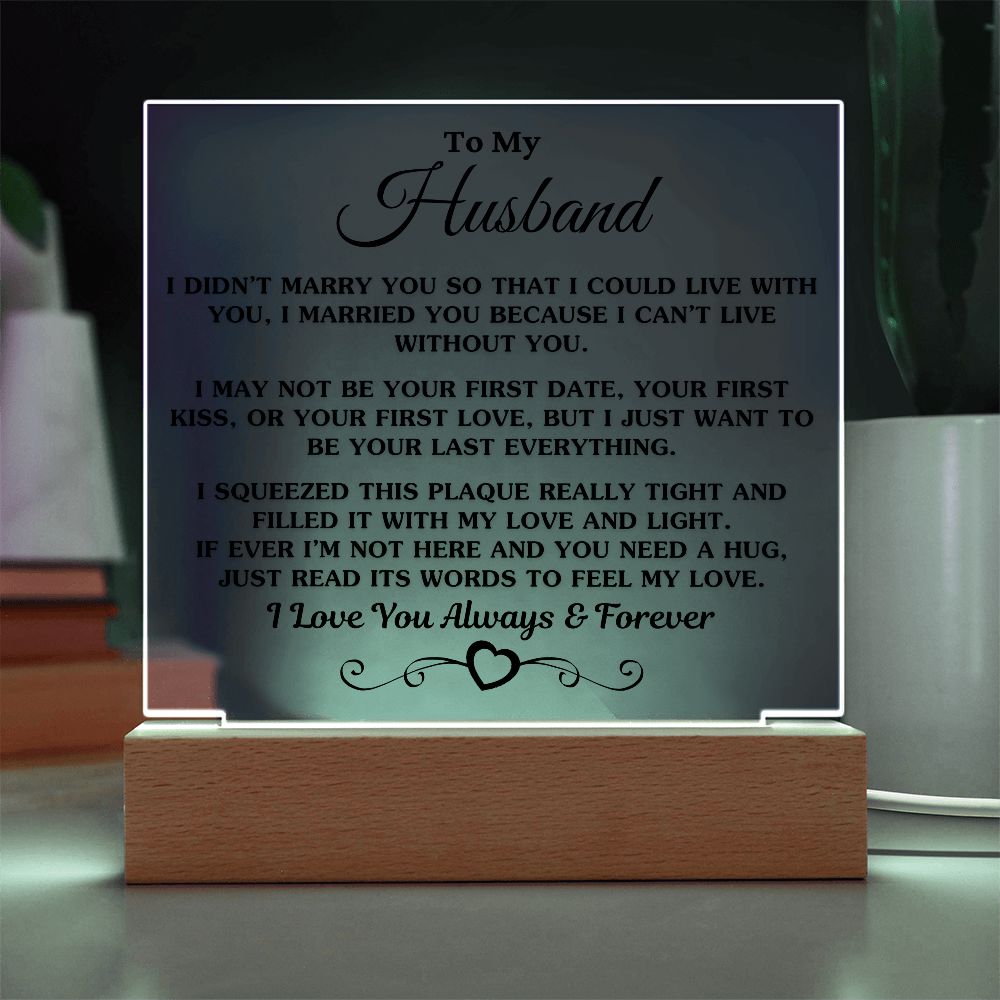 Gift For Husband "I Can't Live Without You" Acrylic Plaque: An Unforgettable and Exclusive Keepsake Jewelry 
