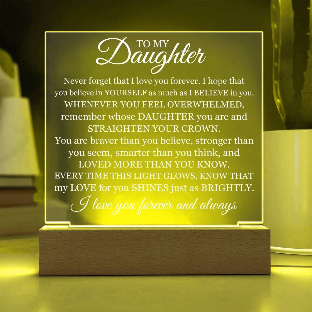 Gift For Daughter "Never Forget That I Love You" Acrylic Plaque: An Unforgettable and Exclusive Keepsake Jewelry 