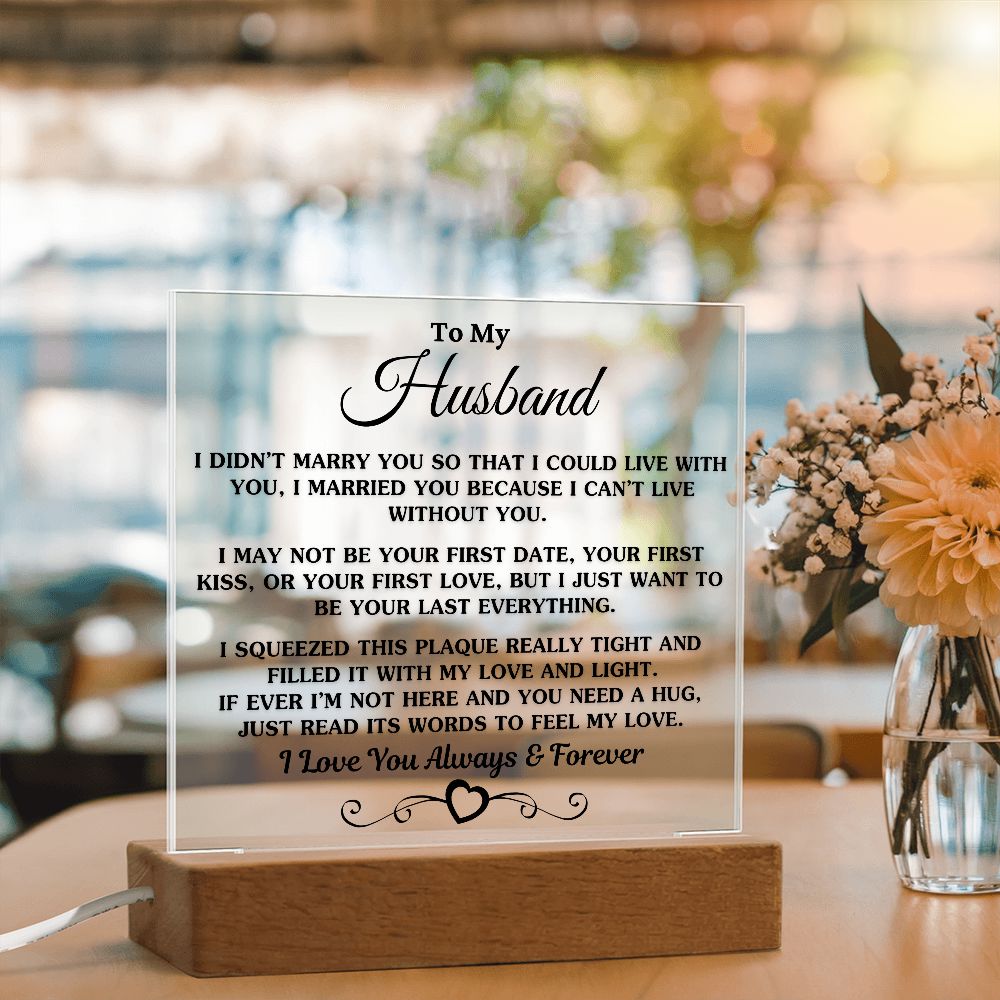 Gift For Husband "I Can't Live Without You" Acrylic Plaque: An Unforgettable and Exclusive Keepsake Jewelry 