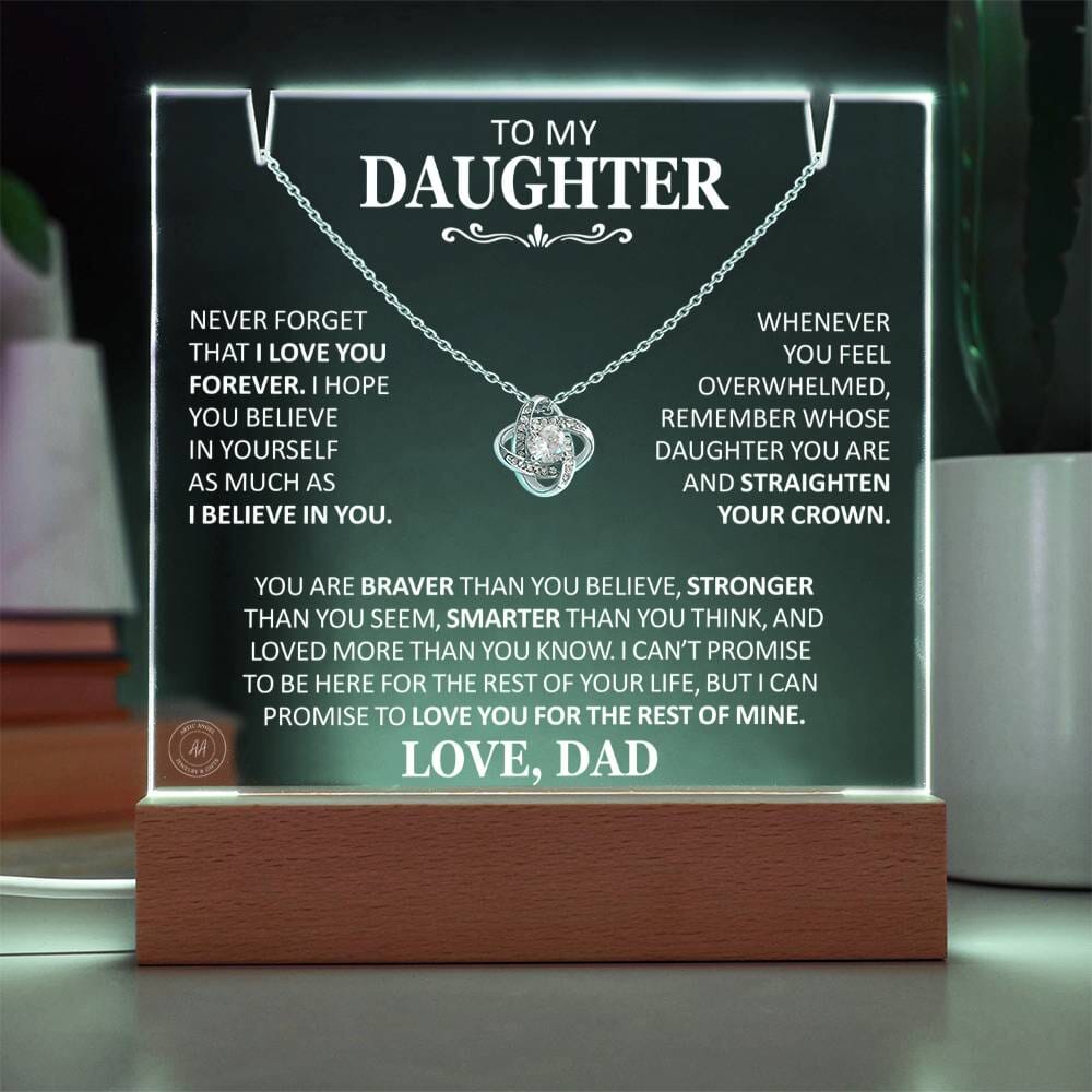 Unique Gift for Daughter From Dad "Never Forget That I Love You Forever" White Acrylic Plaque Jewelry 