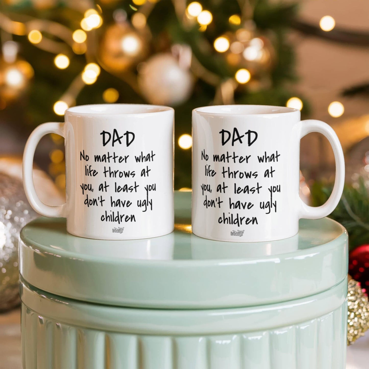 Funny Gift For Dad "At Least You Don't Have Ugly Children" Mug Drinkware 