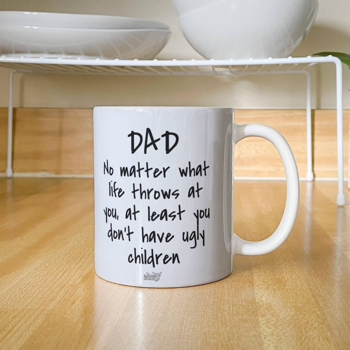 Funny Gift For Dad "At Least You Don't Have Ugly Children" Mug Drinkware 