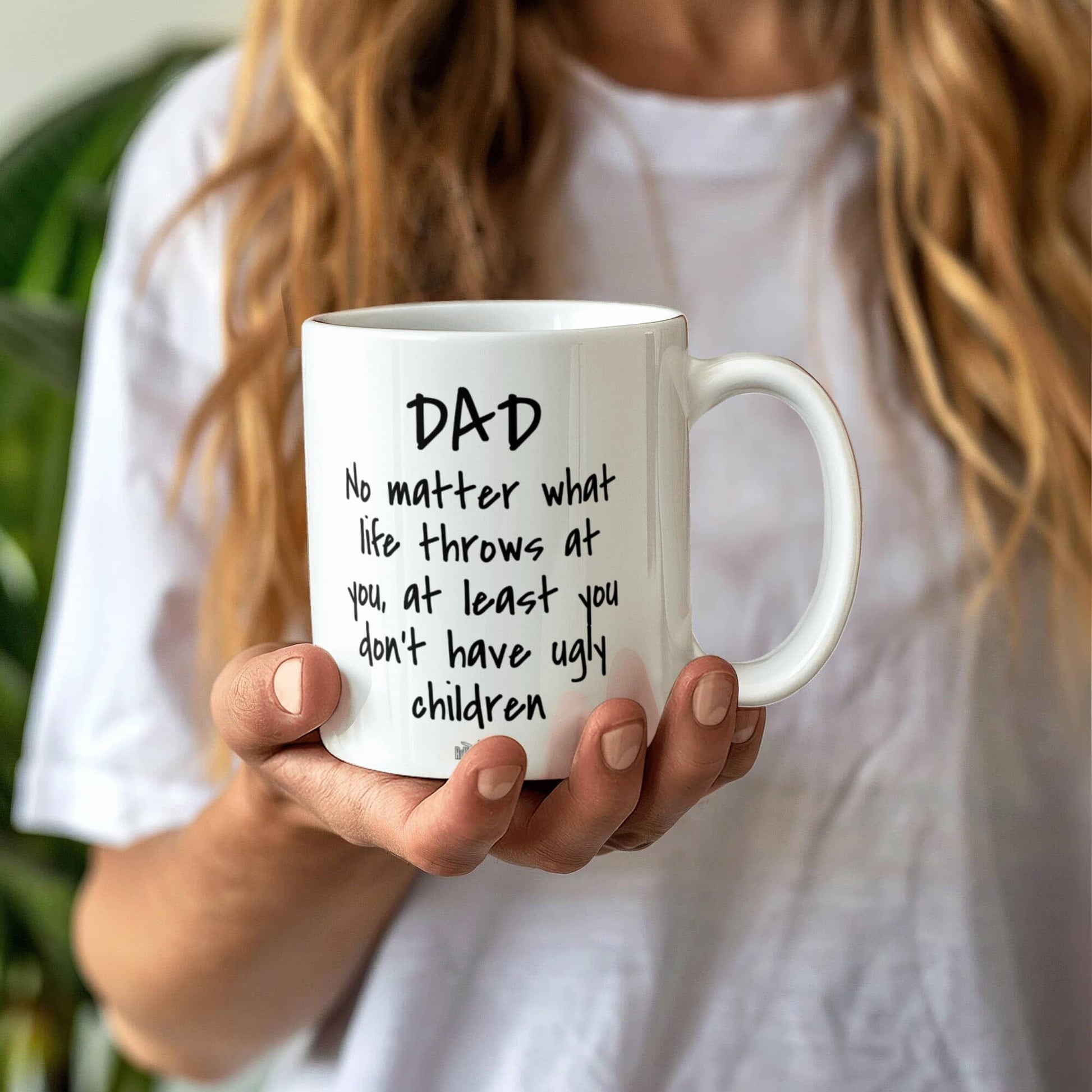 Funny Gift For Dad "At Least You Don't Have Ugly Children" Mug Drinkware 