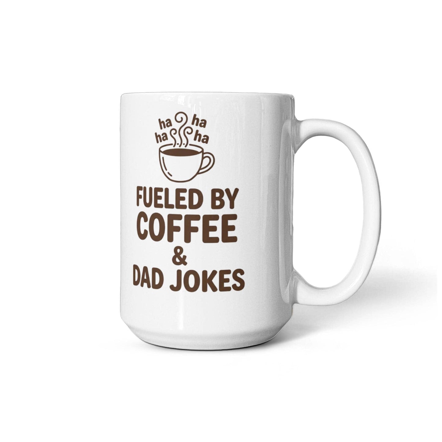 Funny "Fueled By Coffee and Dad Jokes" Coffee Mug Drinkware 15 oz. 