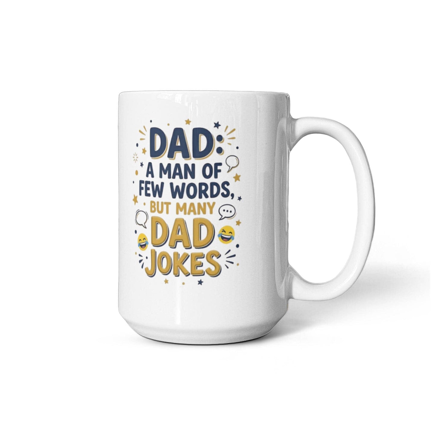 Funny "A Man Of Few Words, But Many Dad Jokes" Mug Drinkware 15 oz. 