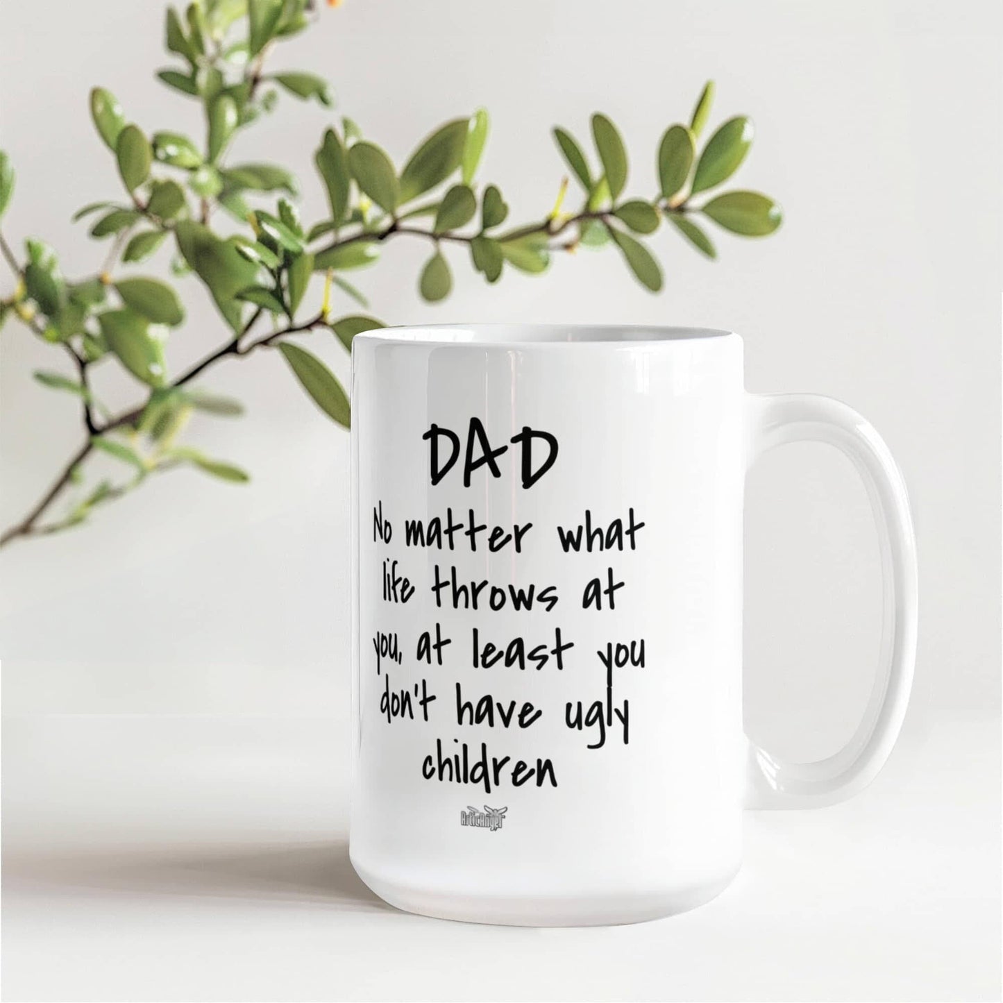 Funny Gift For Dad "At Least You Don't Have Ugly Children" Mug Drinkware 