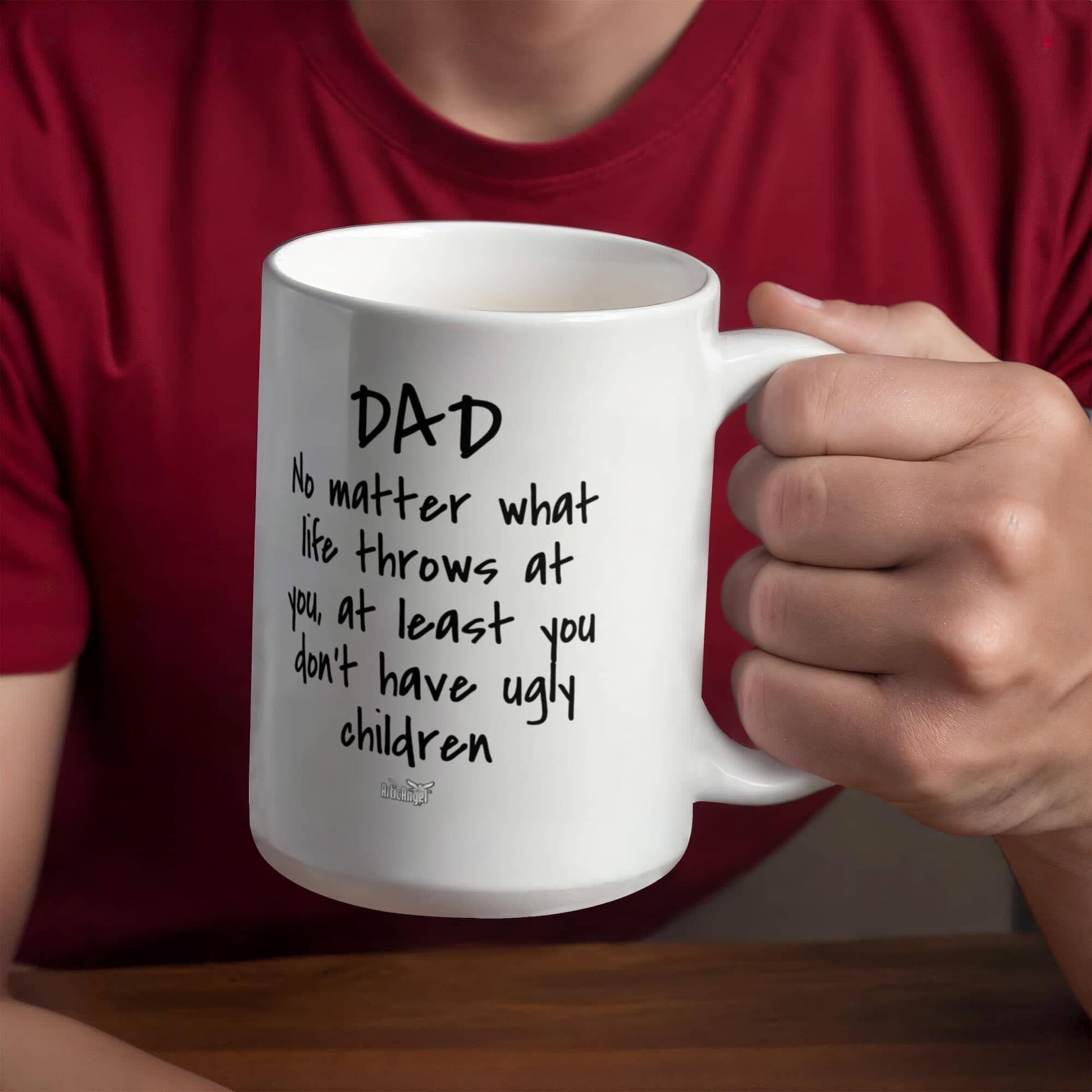 Funny Gift For Dad "At Least You Don't Have Ugly Children" Mug Drinkware 