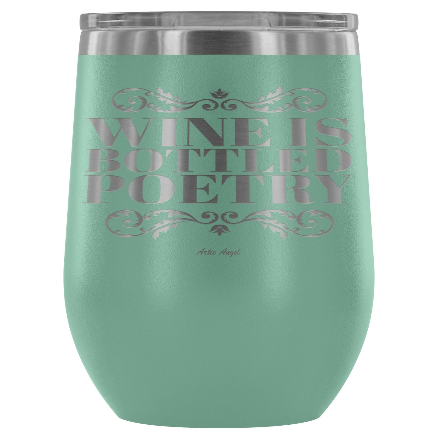 "Wine Is Bottled Poetry" - Stemless Wine Cup Wine Tumbler Teal 