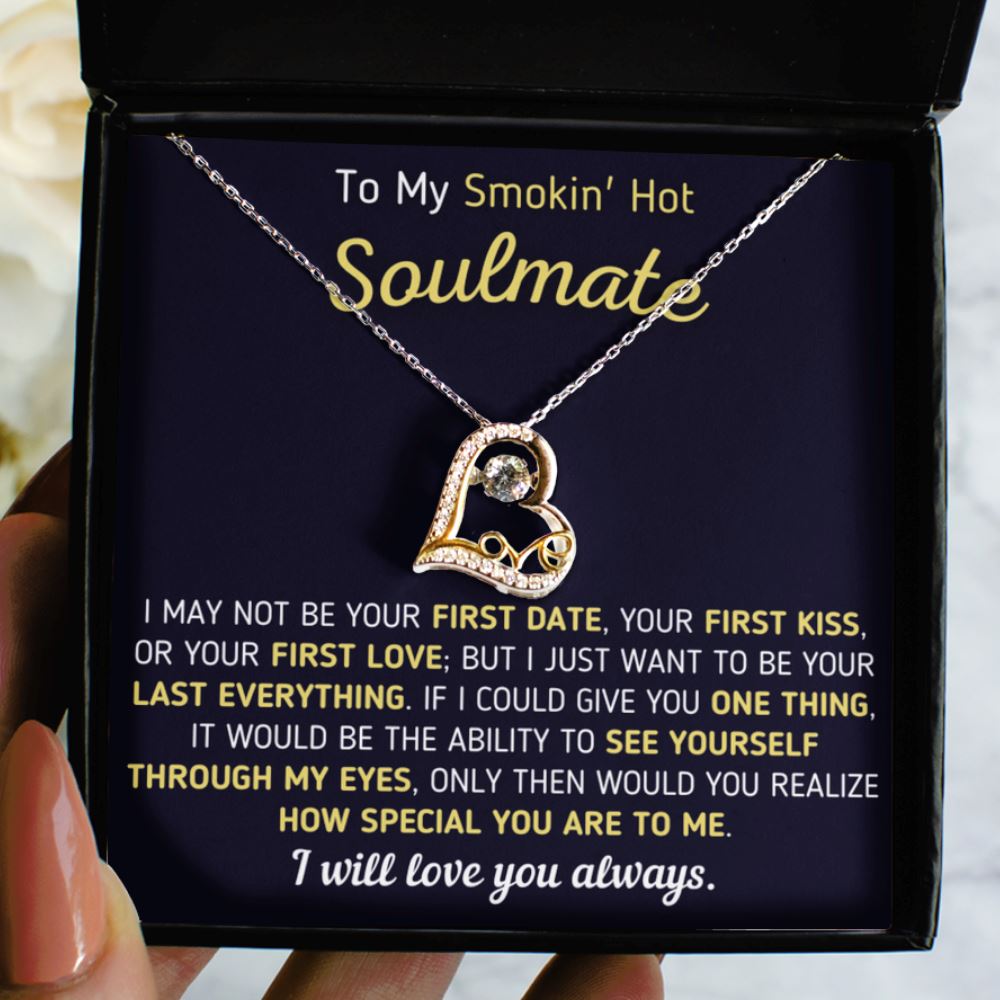 "To My Smokin' Hot Soulmate - Last Everything" Love Heart Necklace Precious Jewelry Love Dancing Necklace 