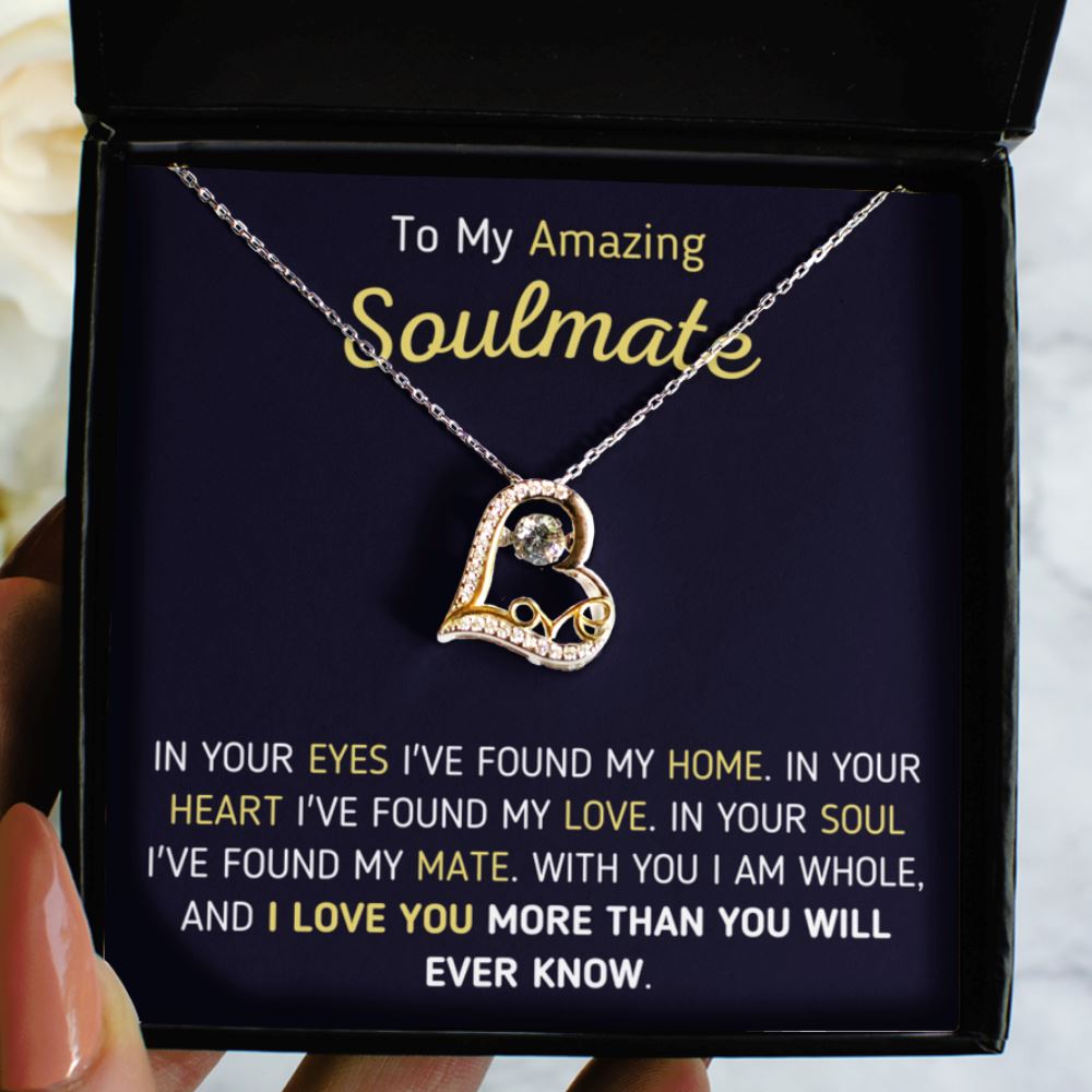 "To My Amazing Soulmate - In Your Eyes I've Found My Home" - Heart Necklace Precious Jewelry Love Dancing Necklace 